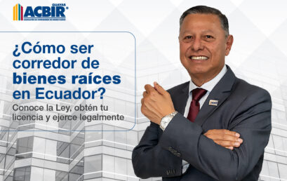¿Cómo ser corredor de bienes raíces en Ecuador? Requisitos según la Ley vigente