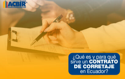 ¿Qué es y para qué sirve un contrato de corretaje en Ecuador?