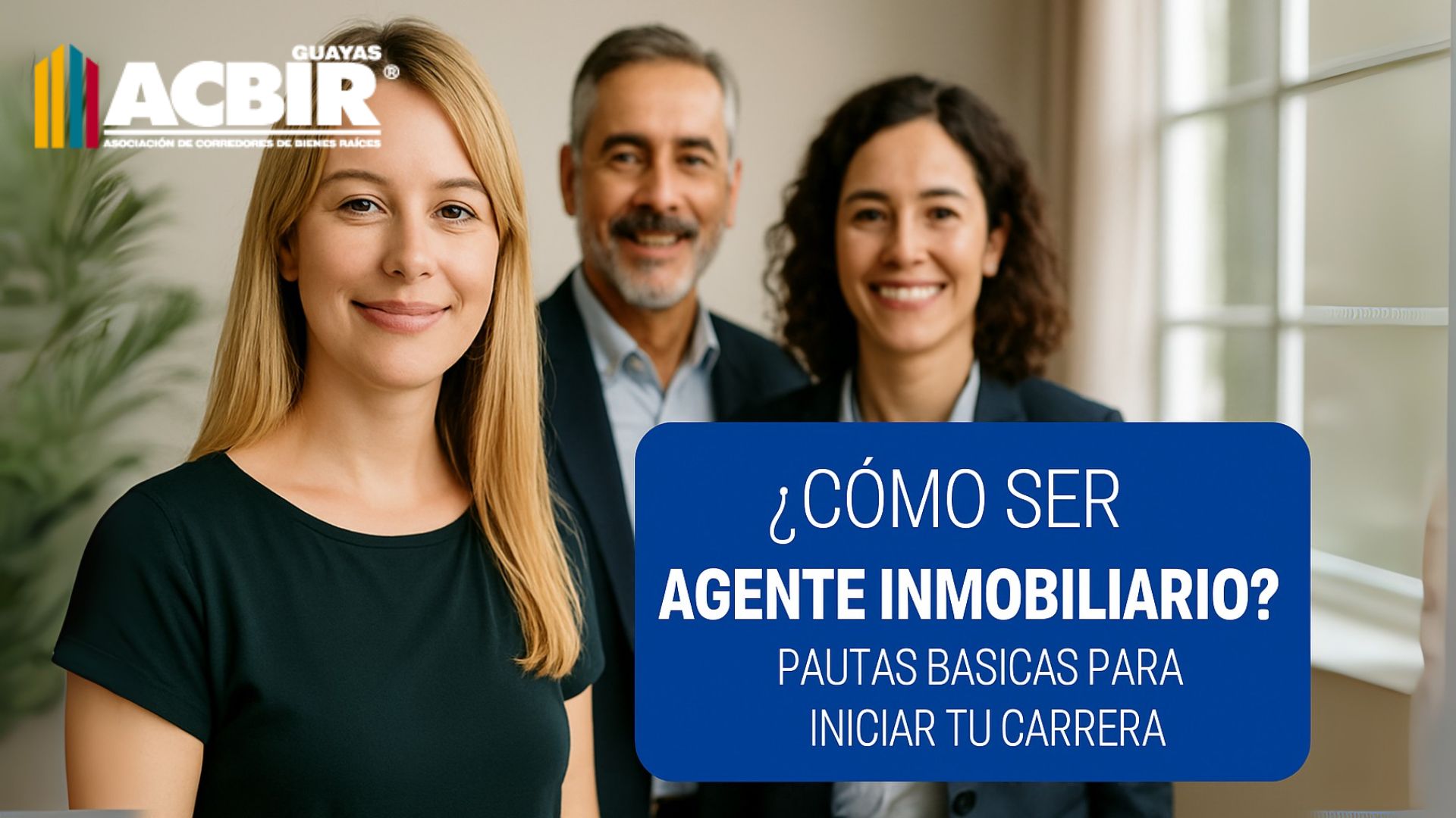¿Cómo Ser Agente Inmobiliario en Ecuador? Guía Completa para Iniciar tu Carrera Profesional en Bienes Raíces
