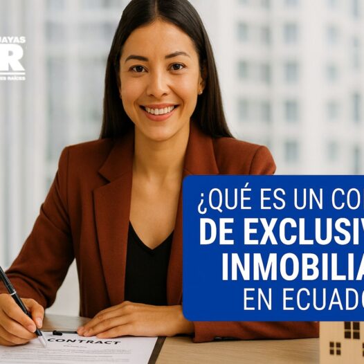 ¿Qué es un Contrato de Exclusividad Inmobiliaria y Cómo Funciona en Ecuador?