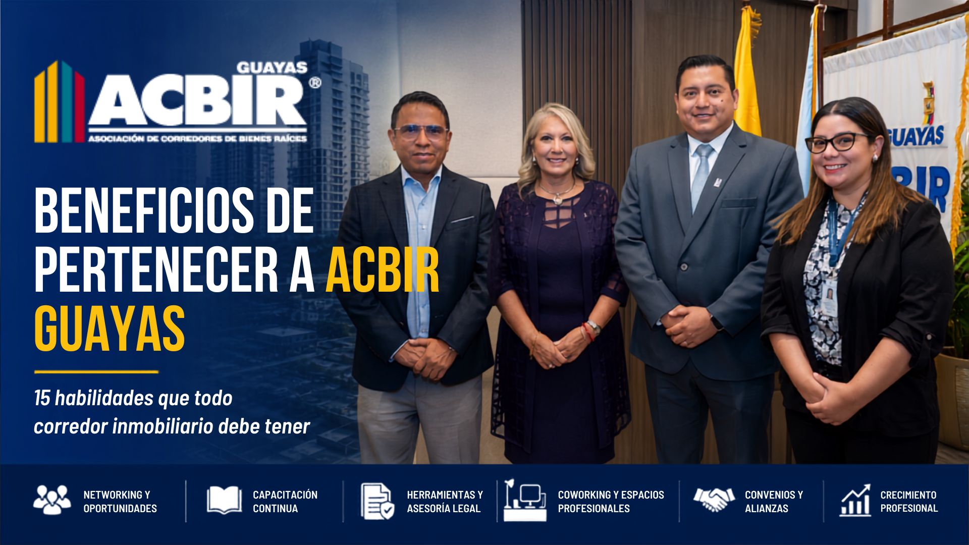 ¿Por Qué es Importante Pertenecer a ACBIR Guayas y Mantener Vigente tu Credencial de Corredor Inmobiliario?